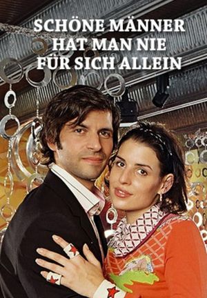 Schöne Männer hat man nie für sich allein's poster