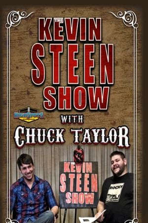 The Kevin Steen Show: Chuck Taylor's poster