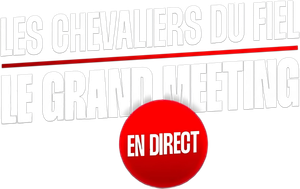 Les Chevaliers du fiel : le grand meeting en direct's poster