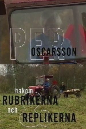 Per Oscarsson - Bakom rubrikerna och replikerna's poster
