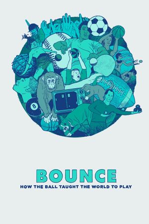 Bounce: How the Ball Taught the World to Play's poster
