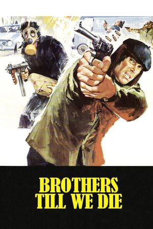 Brothers Till We Die's poster
