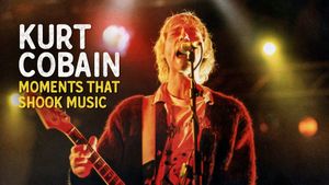 Kurt Cobain: Moments That Shook Music's poster