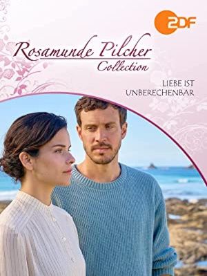 Rosamunde Pilcher: Liebe ist unberechenbar's poster