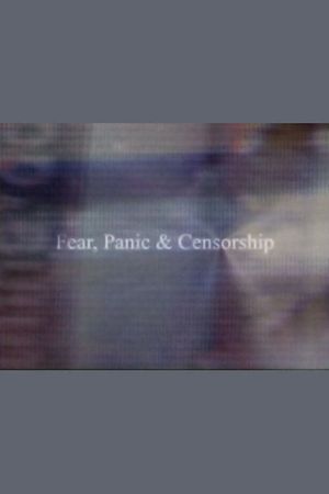 Fear, Panic & Censorship's poster