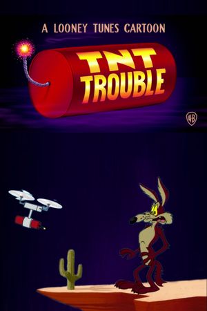 TNT Trouble's poster
