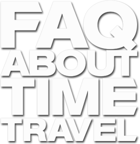 Frequently Asked Questions About Time Travel's poster