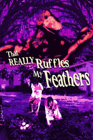 THAT REALLY RUFFLES MY FEATHERS's poster