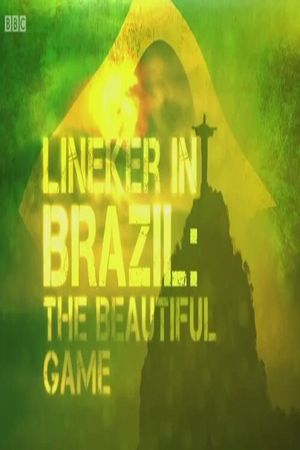 Lineker in Brazil: The Beautiful Game's poster