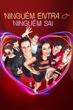 Ninguém Entra, Ninguém Sai's poster