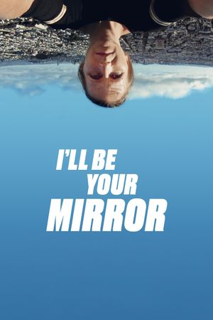 I'll be your mirror's poster