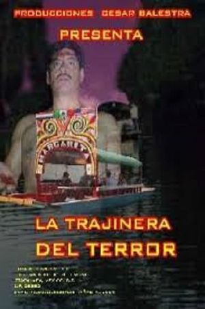 La trajinera del terror's poster