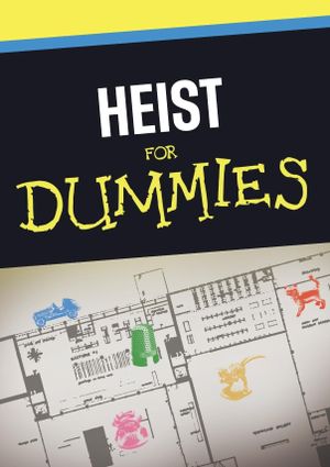 Heist for Dummies's poster image