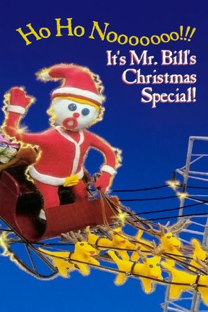 Ho Ho Nooooooo!!! It's Mr. Bill's Christmas Special!'s poster