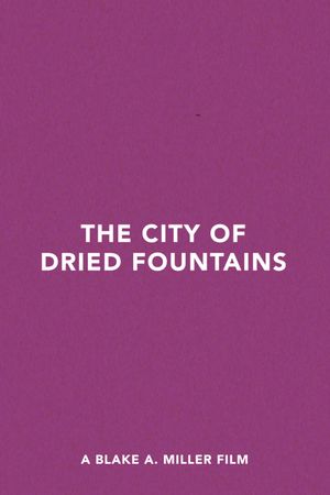 The City of Dried Fountains's poster