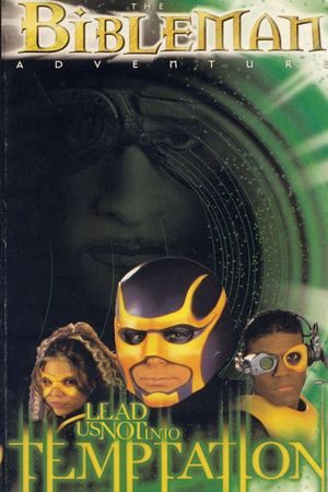 Bibleman: Lead Us Not Into Temptation's poster image