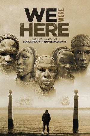 We Were Here: The Untold History of Black Africans in Renaissance Europe's poster