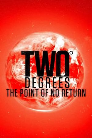 Two Degrees: The Point of No Return's poster