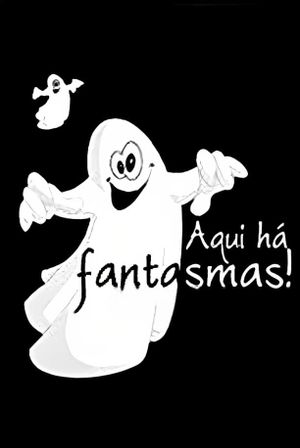 Aqui Há Fantasmas's poster