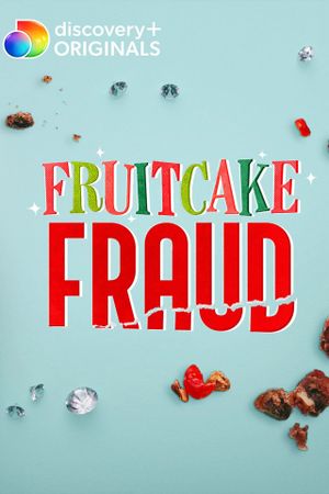 Fruitcake Fraud's poster