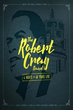The Robert Cray Band - 4 Nights of 40 Years Live's poster
