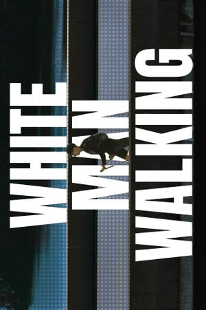 White Man Walking's poster