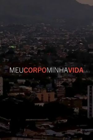 Meu Corpo, Minha Vida's poster image