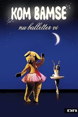 Kom Bamse nu balletter vi's poster