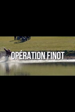 Opération Finot's poster