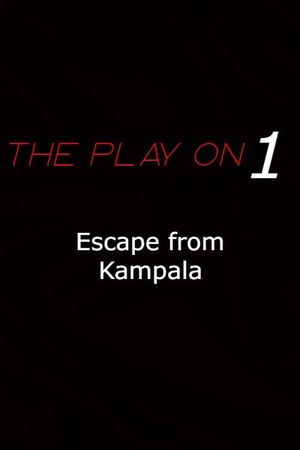 Escape From Kampala's poster