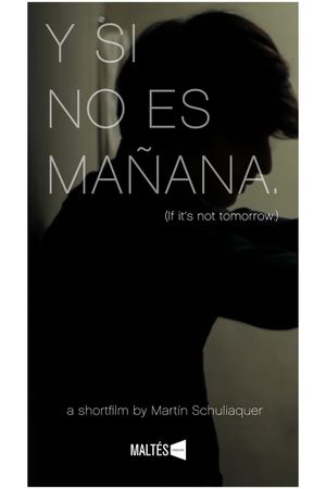 Y si no es mañana's poster