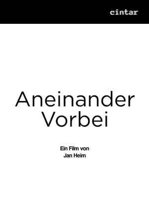 Aneinander Vorbei's poster