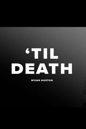 Nyjah - 'Til Death's poster