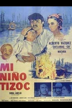 Mi niño Tizoc's poster