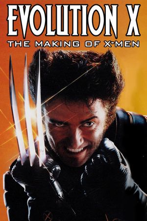 Evolution X - The Making of X-Men's poster