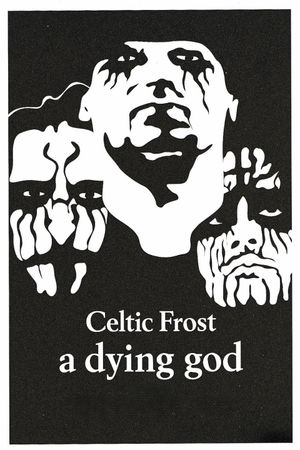 Celtic Frost - A Dying God's poster