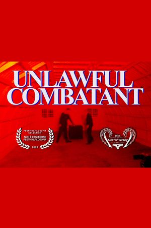 Unlawful Combatant's poster