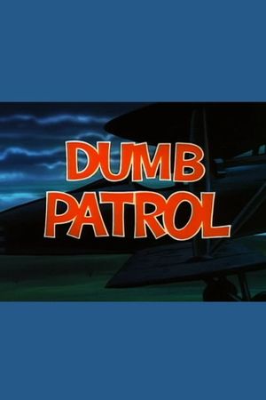 Dumb Patrol's poster