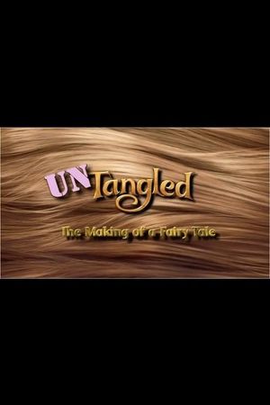 Untangled: The Making of a Fairy Tale's poster