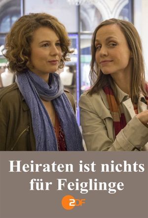 Heiraten ist nichts für Feiglinge's poster