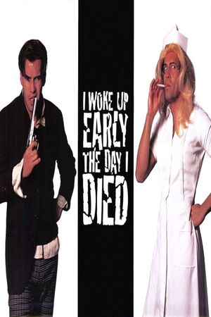 I Woke Up Early the Day I Died's poster
