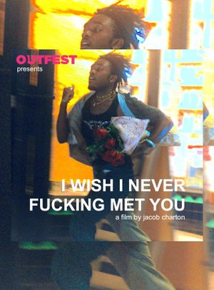 I Wish I Never Fucking Met You's poster