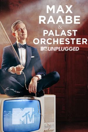 Max Raabe & Palast Orchester - MTV Unplugged's poster