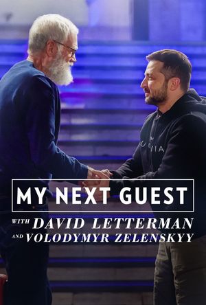 My Next Guest with David Letterman and Volodymyr Zelenskyy's poster