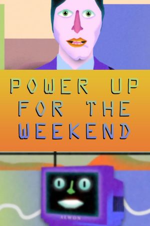 Power Up for the Weekend's poster