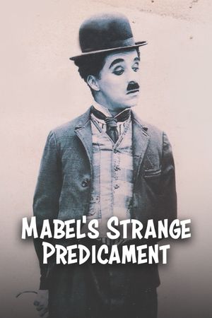 Mabel's Strange Predicament's poster