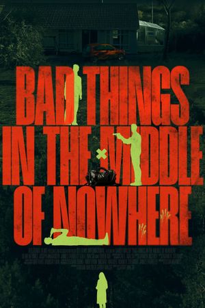 Bad Things in the Middle of Nowhere's poster