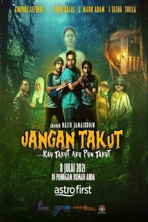 Jangan Takut: Kau Takut Aku Pun Takut's poster