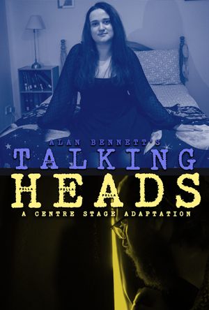 Talking Heads - A Centre Stage Adaptation's poster