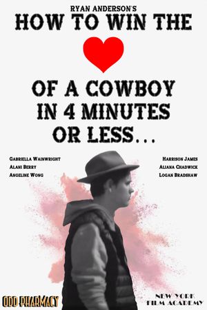 How To Win The Heart of a Cowboy in 4 Minutes or Less...'s poster